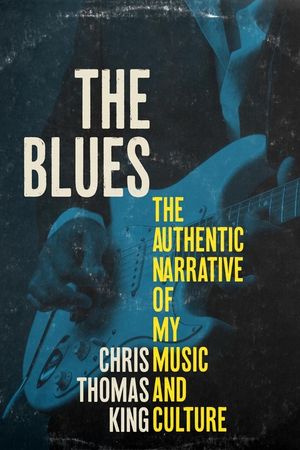 The Blues: The Authentic Narrative of My Music and Culture image number 0
