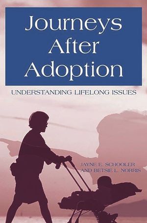 Journeys After Adoption: Understanding Lifelong Issues image number 0