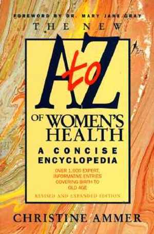 The New A-To-Z of Women's Health: A Concise Encyclopedia image number 0