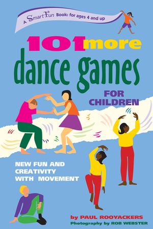 101 More Dance Games for Children: New Fun and Creativity with Movement image number 0