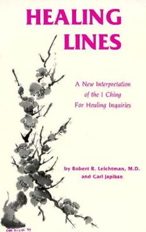 Healing Lines: A Commentary on the I Ching Concerning Physical and Psychological Health image number 0