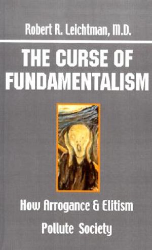 The Curse of Fundamentalism: How Arrogance and Elitism Pollute Society image number 0