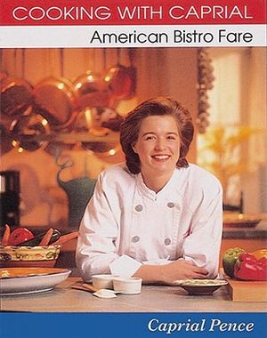 Cooking with Caprial: American Bistro Fare image number 0