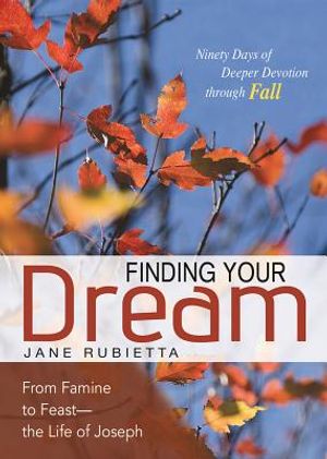 Finding Your Dream: From Famine to Feast--The Life of Joseph image number 0