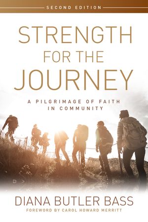 Strength for the Journey, Second Edition: A Pilgrimage of Faith in Community image number 0
