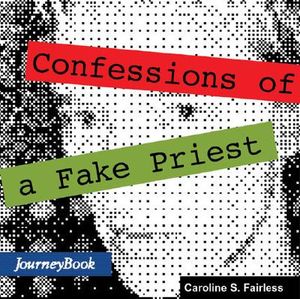 Confessions of a Fake Priest image number 0