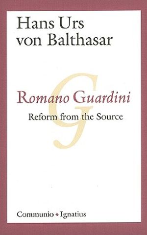 Romano Guardini: Reform from the Source image number 0