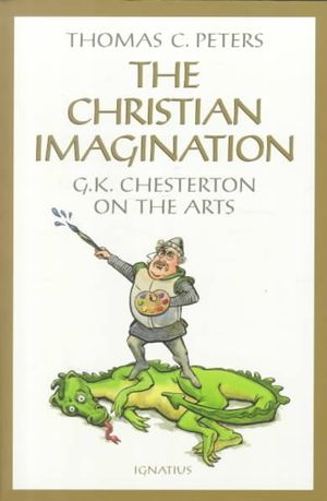 The Christian Imagination: G.K. Chesterton on the Arts image number 0