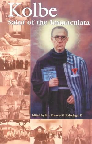 Kolbe: Saint of the Immaculata image number 0