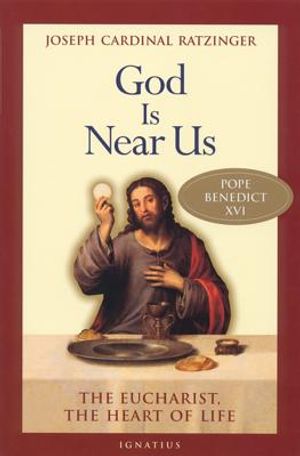 God Is Near Us: The Eucharist, the Heart of Life image number 0