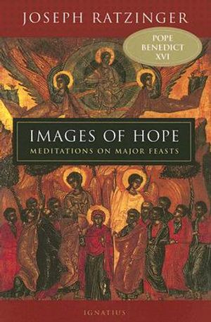 Images of Hope: Meditations on Major Feasts image number 0