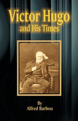Victor Hugo and His Times image number 0
