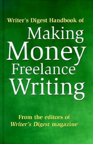 Writer's Digest Handbook of Making Money Freelance Writing image number 0