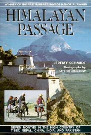 Himalayan Passage: Seven Months in the High Country of Tibet, Nepal, China, India, & Pakistan image number 0