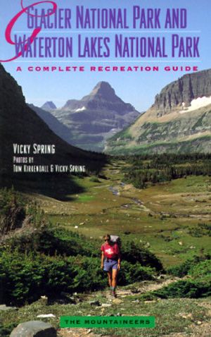 Glacier National Park and Waterton Lakes National Park: A Recreation Guide image number 0