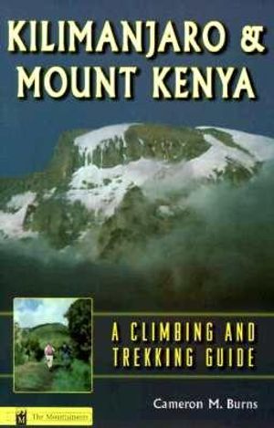 Kilimanjaro and Mount Kenya: A Climbing and Trekking Guide image number 0