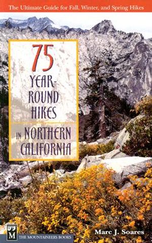 75 Year-Round Hikes in Northern California image number 0