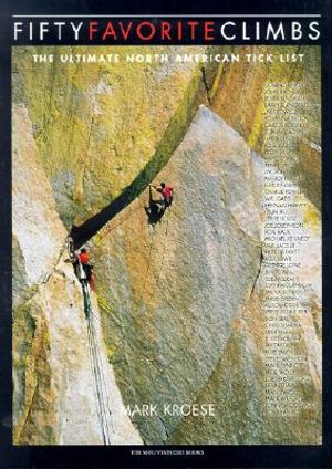 Fifty Favorite Climbs in North America: The Ultimate North American Tick List image number 0