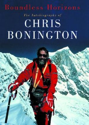 Boundless Horizons: The Autobiography of Chris Bonington image number 0