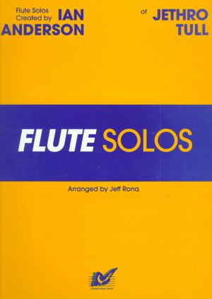 Flute Solos Created by Ian Anderson of Jethro Tull: Flute image number 0