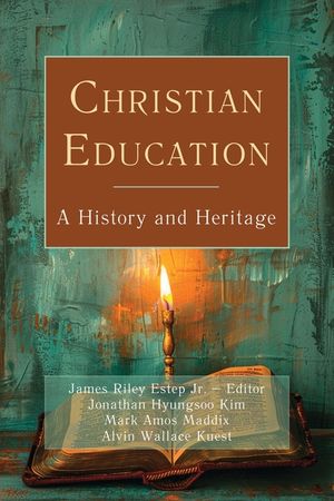 Christian Education: A History and Heritage image number 0