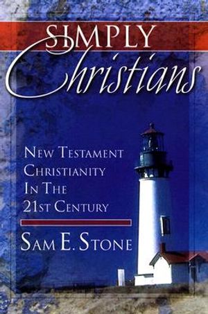 Simply Christians: New Testament Christianity in the 21st Century image number 0