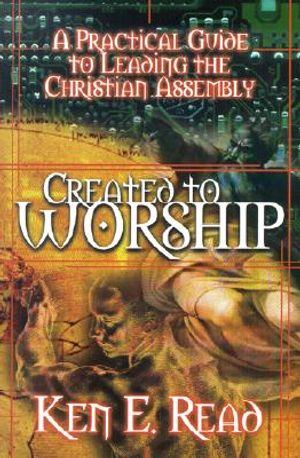 Created to Worship: A Practical Guide to Leading the Christian Assembly image number 0