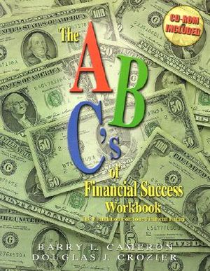 The ABC's of Financial Success Workbook: The Foundation for Your Financial Future [With CDROM] image number 0