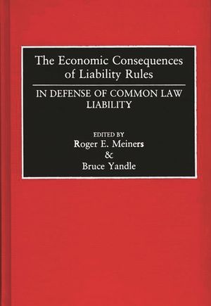 The Economic Consequences of Liability Rules: In Defense of Common Law Liability image number 0