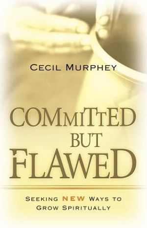 Committed, But Flawed: Seeking Fresh Ways to Grow Spiritually image number 0
