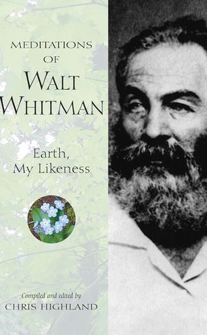 Meditations of Walt Whitman: Earth, My Likeness image number 0