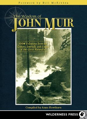 Wisdom of John Muir: 100+ Selections from the Letters, Journals, and Essays of the Great Naturalist image number 0