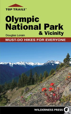 Top Trails: Olympic National Park and Vicinity: Must-Do Hikes for Everyone image number 0