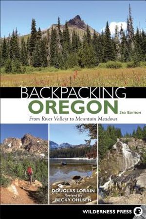 Backpacking Oregon: From River Valleys to Mountain Meadows image number 0