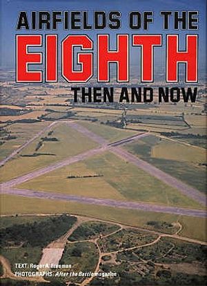 Airfields of the Eighth Then and Now image number 0