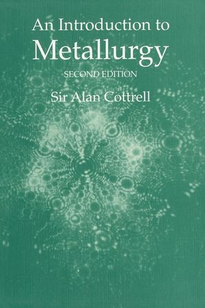 An Introduction to Metallurgy, Second Edition image number 0