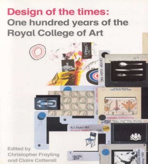 Design of the Times: One Hundred Years of the Royal College of Art image number 0