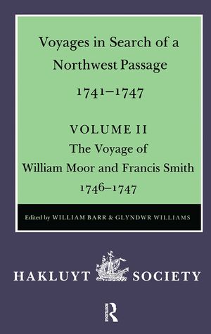 Voyages to Hudson Bay in Search of a Northwest Passage, 1741-1747: Volume II: The Voyage of William Moor and Francis Smith, 1746-1747 image number 0