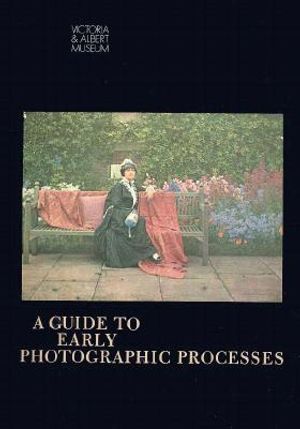 A Guide to Early Photographic Processes image number 0