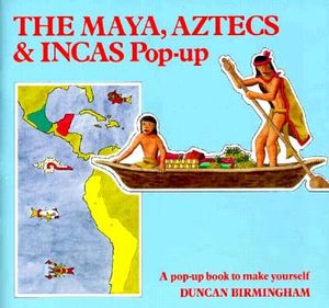 Maya, Aztecs and Incas Pop-Up image number 0