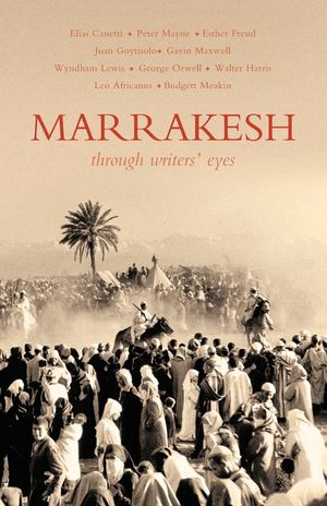 Marrakesh: Through Writers' Eyes image number 0