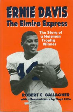 Ernie Davis: The Elmira Express: The Story of a Heisman Trophy Winner image number 0