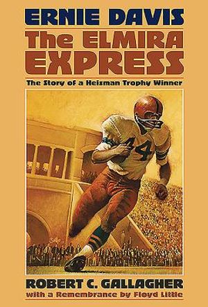 Ernie Davis, the Elmira Express: The Story of a Heisman Trophy Winner image number 0