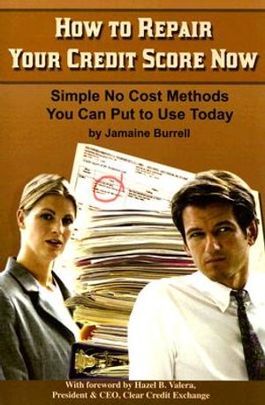 How to Repair Your Credit Score Now: Simple No Cost Methods You Can Put to Use Today image number 0