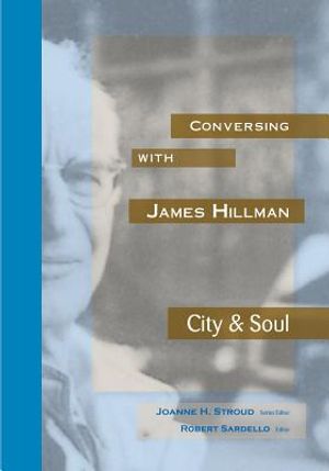 Conversing with James Hillman City & Soul image number 0
