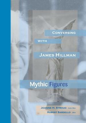 Conversing With James Hillman: Mythic Figures image number 0