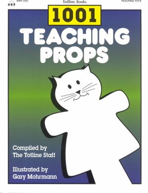 1001 Teaching Props: Simple Props to Make for Working with Young Children image number 0