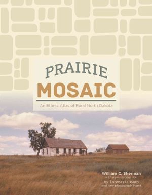 Prairie Mosaic : An Ethnic Atlas of Rural North Dakota image number 0