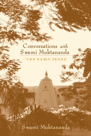 Conversations with Swami Muktananda: The Early Years image number 0