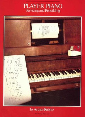 Player Piano: Servicing and Rebuilding image number 0